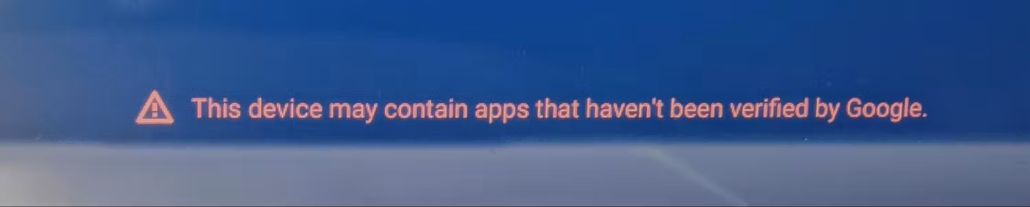 This device may contain apps that haven't been verified by Google