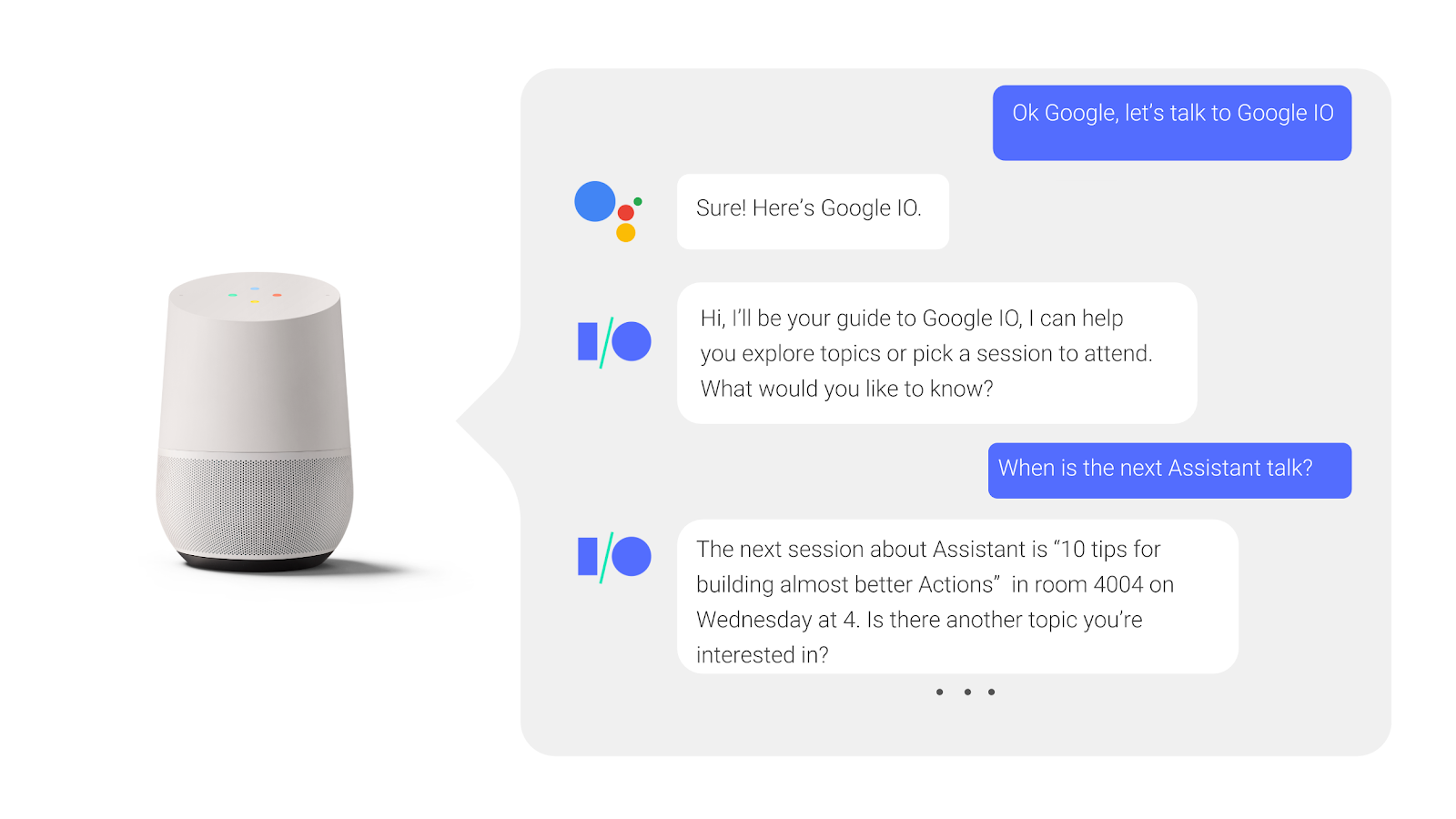 In a back-and-forth conversation with the Google Assistant, a user
            asks about and receives an answer for when a conference session is
            happening.