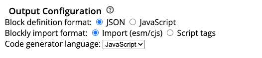 Screenshot of the output configuration panel, with selectors for the blockly
import format, block definition format, and code generator
language