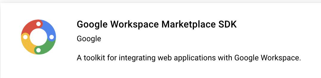 تتيح بطاقة حزمة تطوير البرامج
(SDK) في Google Workspace Marketplace