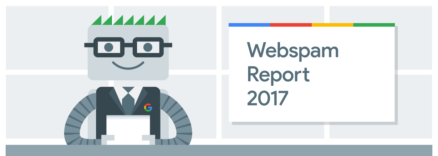 2017년 웹스팸 보고서를 발표하는 Googlebot