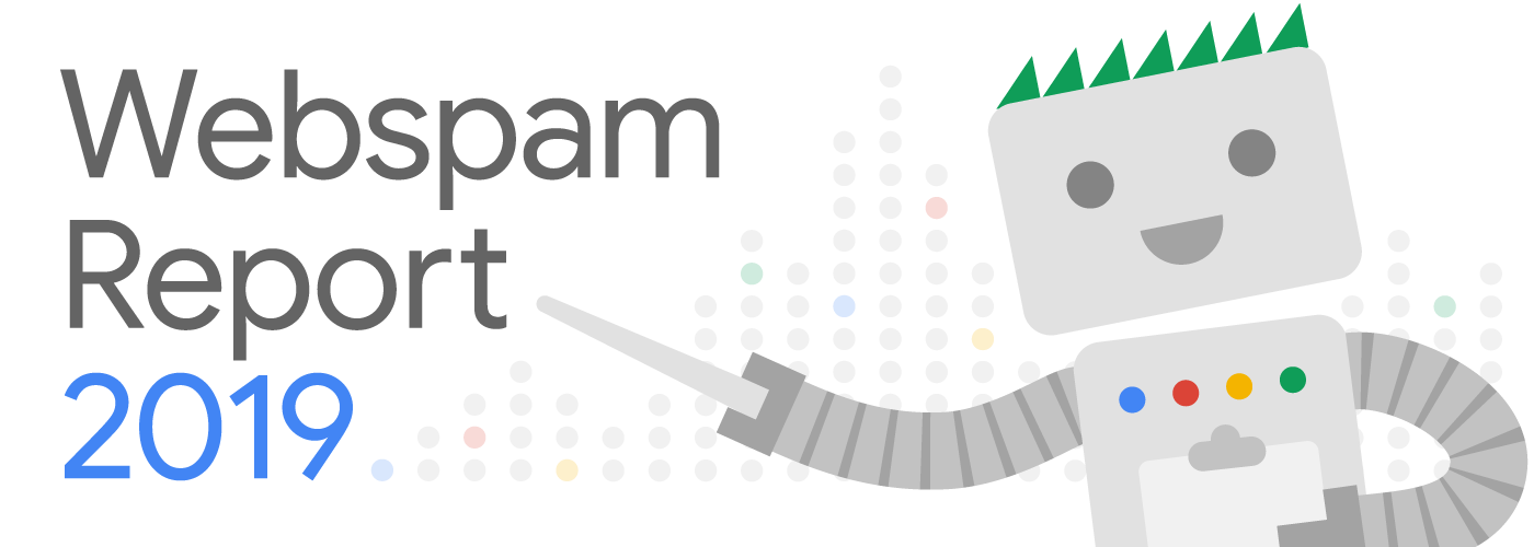 Googlebot mempresentasikan laporan spam web 2019