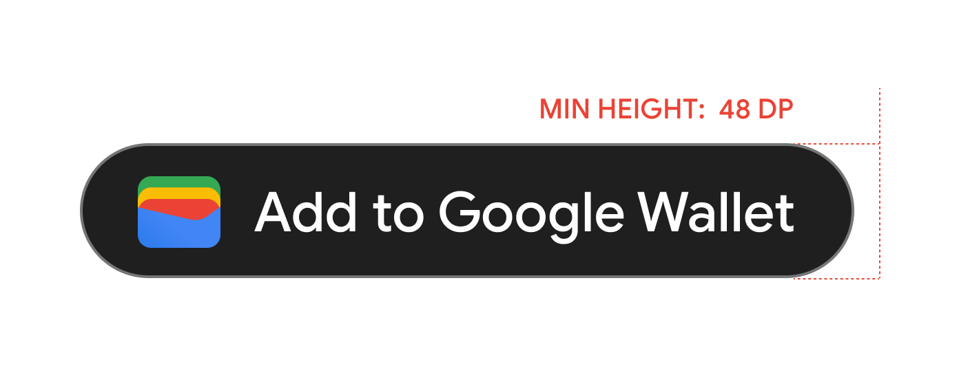 Google Wallet বোতামে যোগ করতে হবে ন্যূনতম উচ্চতা 48 dp।